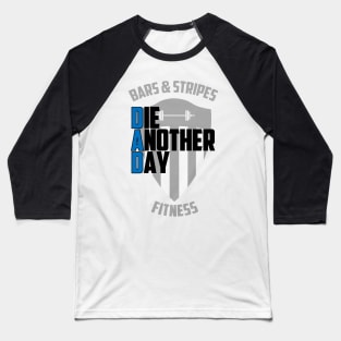 BSF - DAD - Die Another Day Baseball T-Shirt